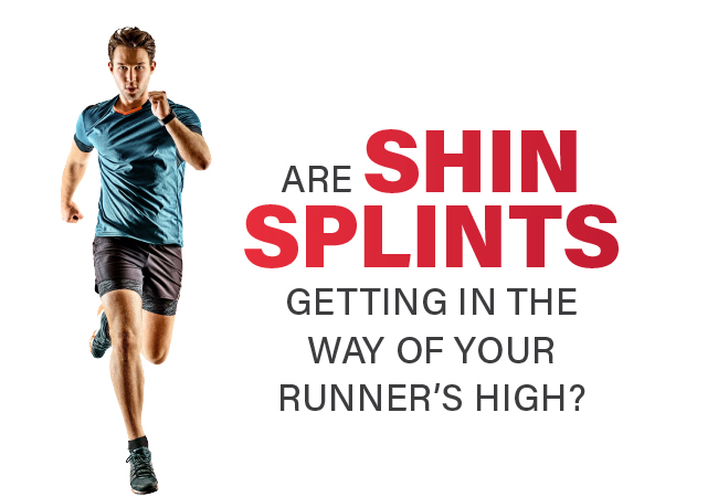 Are Shin Splints Getting In The Way of Your Runner’s High?
