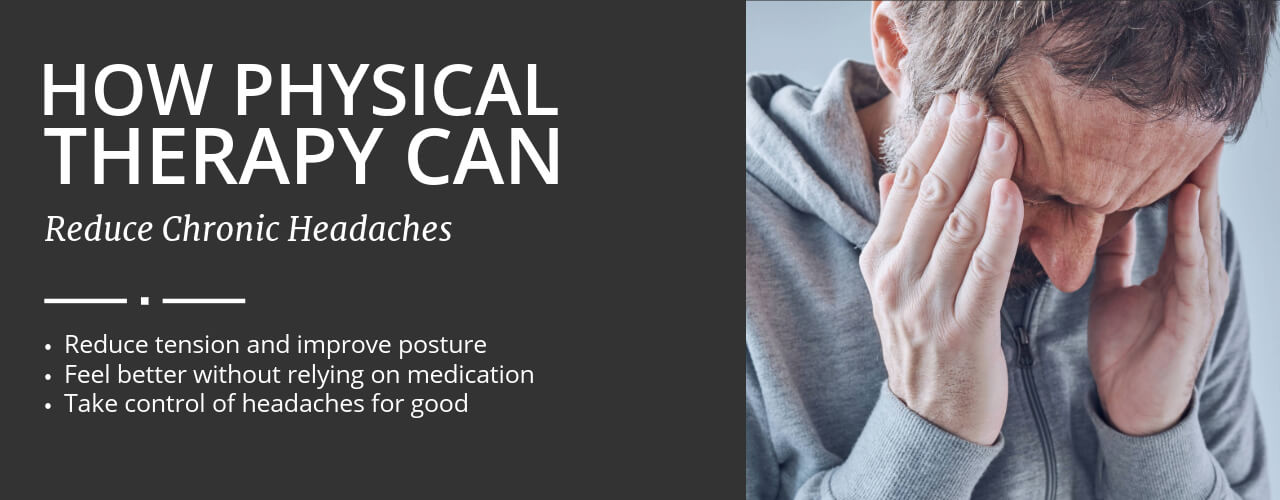 How Physical Therapy Can Reduce Chronic Headaches